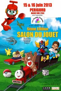 6ème édition du salon du jouet. Du 15 au 16 juin 2013 à Razac sur l'Isle. Dordogne. 
